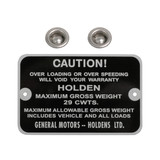 Holden Maximum Gross Weight Tag FE FC EJ UTE. 29 CWTS. NEW max caution plate